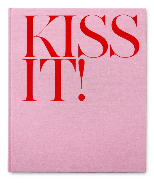 Kiss it! - Signed