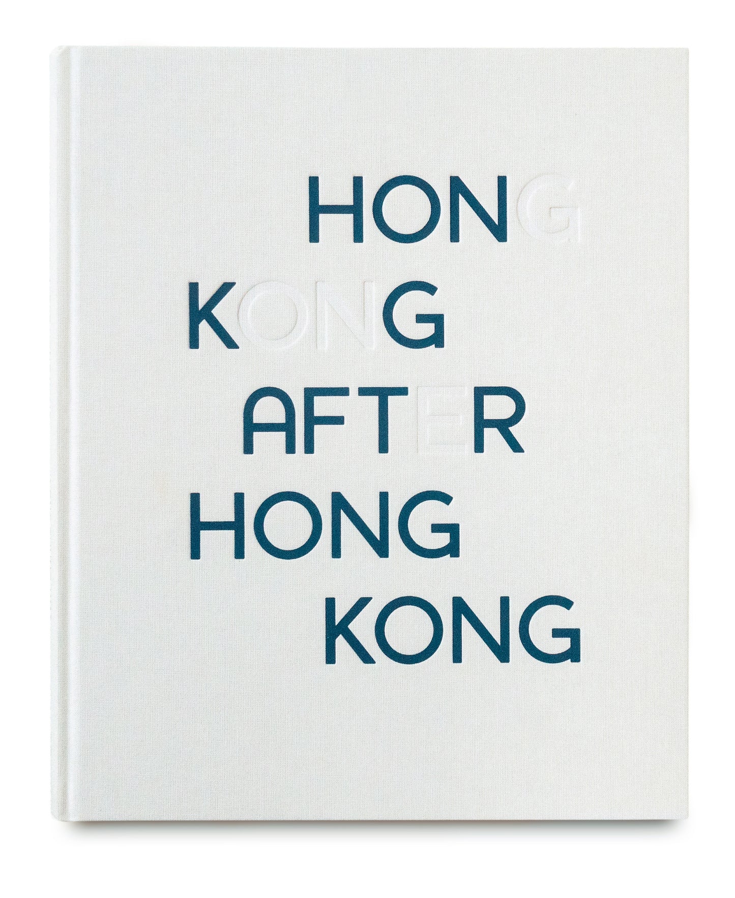 Hong Kong After Hong Kong - Signed