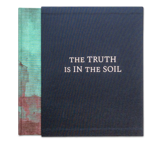 The Truth is in the Soil - Special Edition